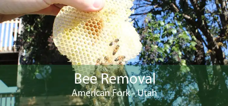 Bee Removal American Fork - Utah