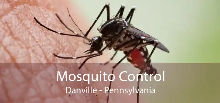 Mosquito Control Danville - Pennsylvania