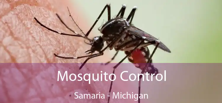 Mosquito Control Samaria - Michigan