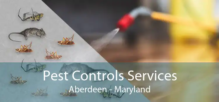 Pest Controls Services Aberdeen - Maryland