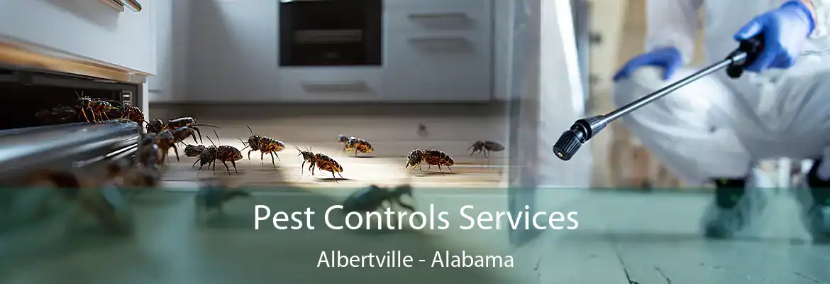 Pest Controls Services Albertville - Alabama