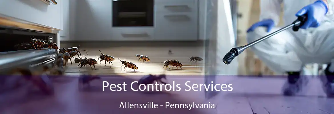 Pest Controls Services Allensville - Pennsylvania