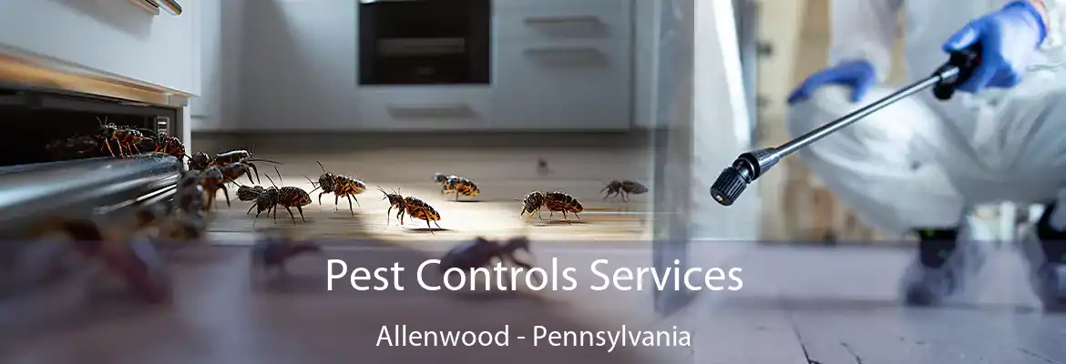 Pest Controls Services Allenwood - Pennsylvania