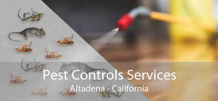 Pest Controls Services Altadena - California