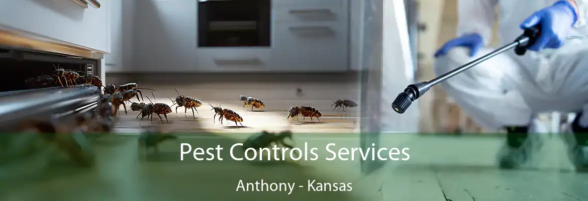 Pest Controls Services Anthony - Kansas