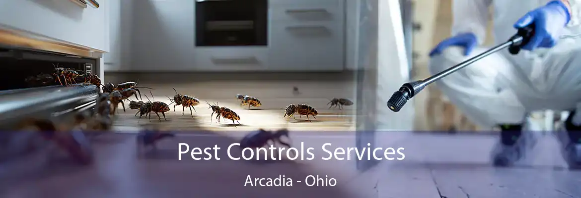 Pest Controls Services Arcadia - Ohio