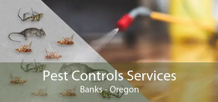 Pest Controls Services Banks - Oregon