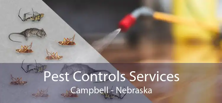 Pest Controls Services Campbell - Nebraska