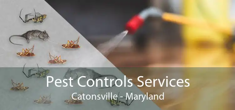 Pest Controls Services Catonsville - Maryland