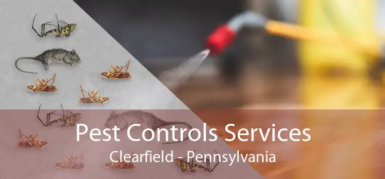 Pest Controls Services Clearfield - Pennsylvania