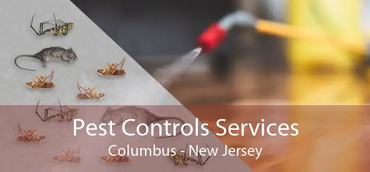 Pest Controls Services Columbus - New Jersey