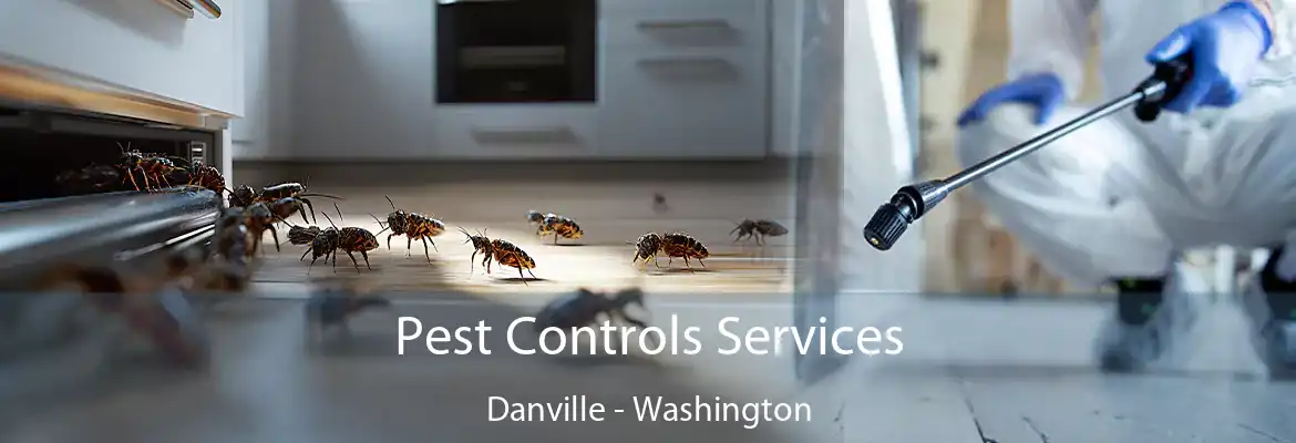 Pest Controls Services Danville - Washington