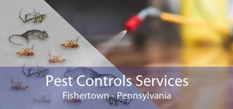 Pest Controls Services Fishertown - Pennsylvania