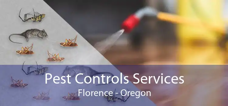 Pest Controls Services Florence - Oregon
