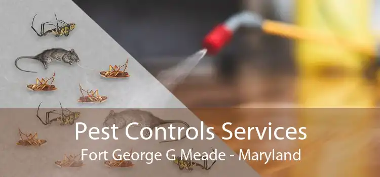 Pest Controls Services Fort George G Meade - Maryland