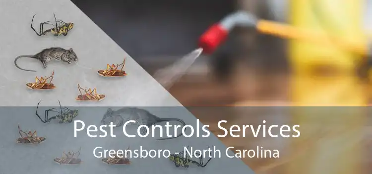 Pest Controls Services Greensboro - North Carolina