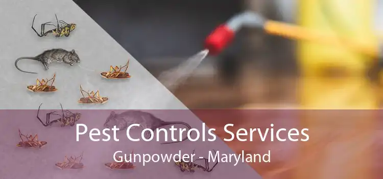 Pest Controls Services Gunpowder - Maryland