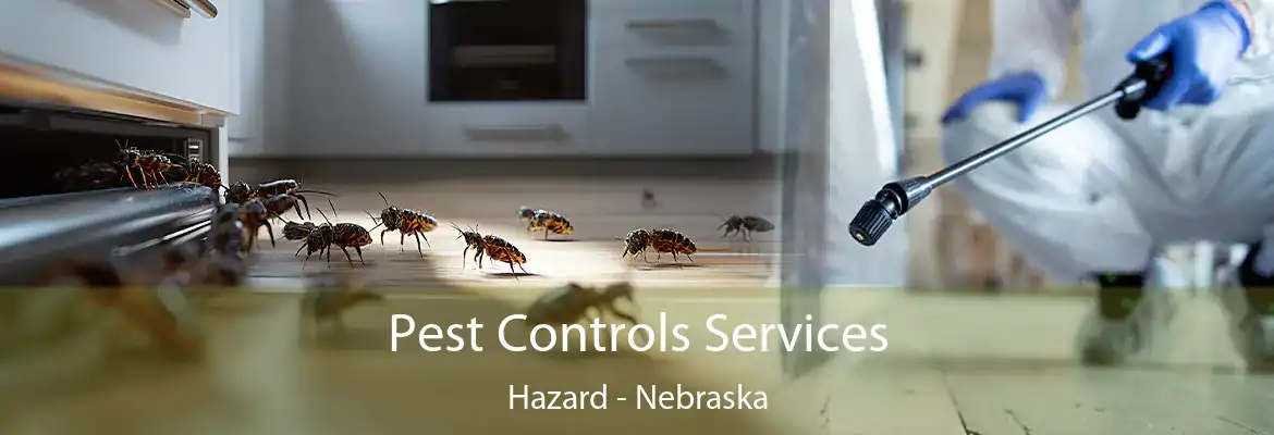 Pest Controls Services Hazard - Nebraska