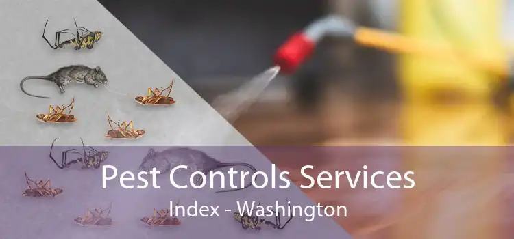 Pest Controls Services Index - Washington