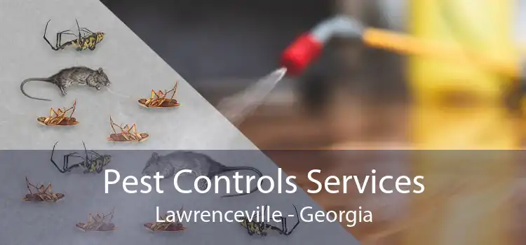Pest Controls Services Lawrenceville - Georgia