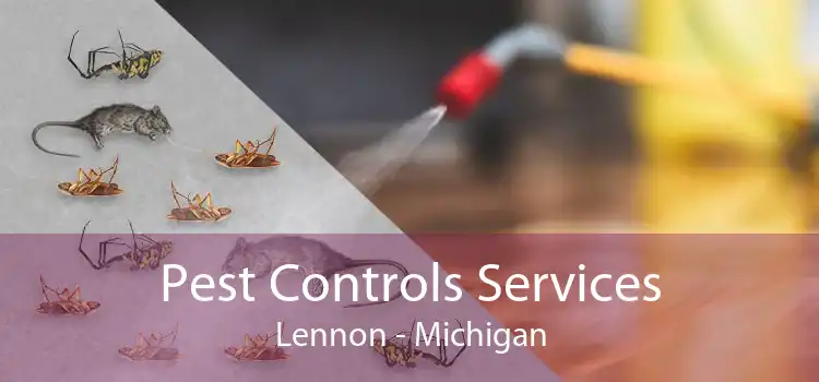 Pest Controls Services Lennon - Michigan