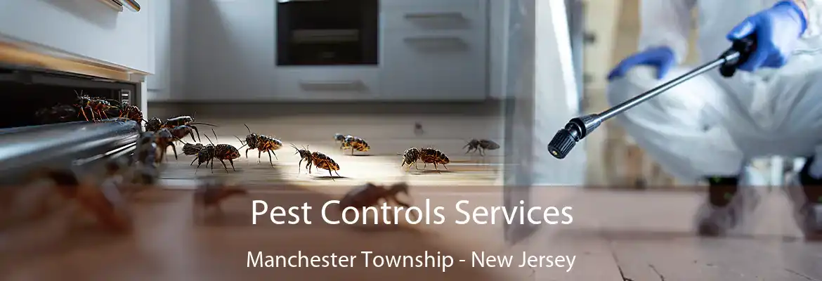 Pest Controls Services Manchester Township - New Jersey