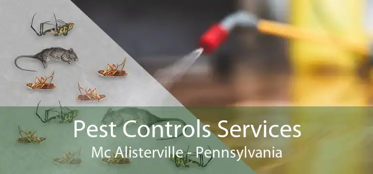 Pest Controls Services Mc Alisterville - Pennsylvania