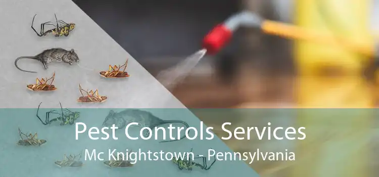 Pest Controls Services Mc Knightstown - Pennsylvania