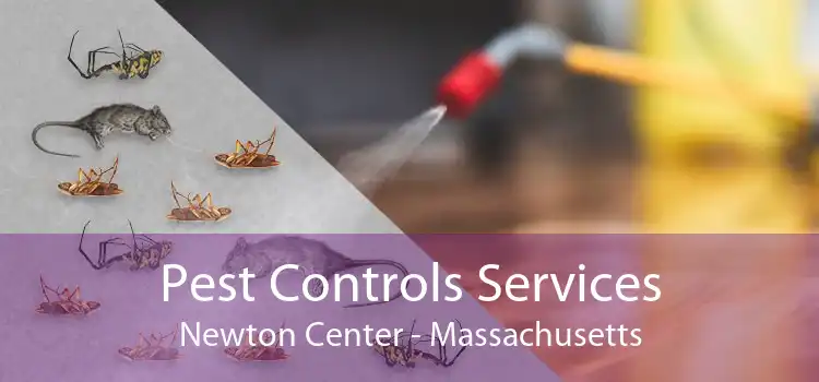 Pest Controls Services Newton Center - Massachusetts