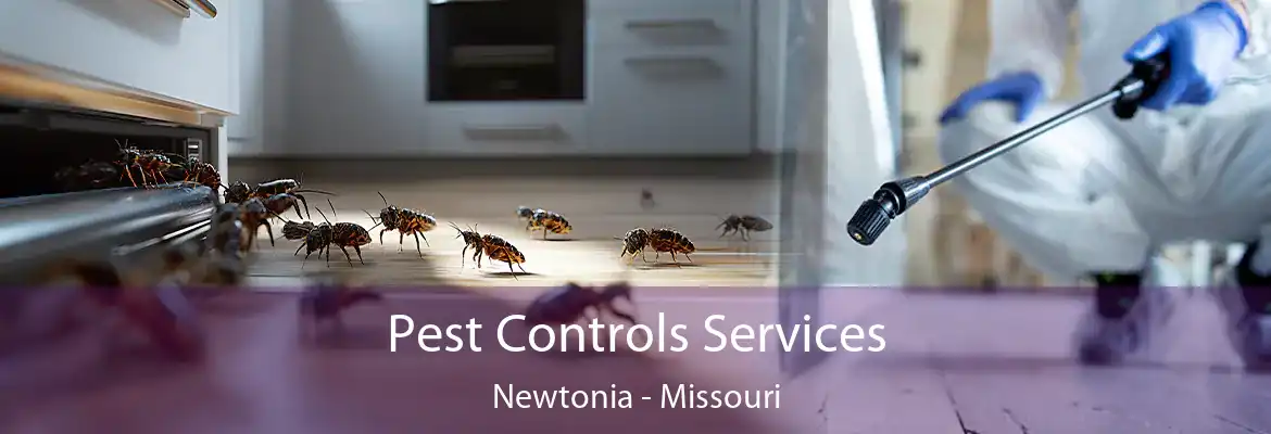 Pest Controls Services Newtonia - Missouri