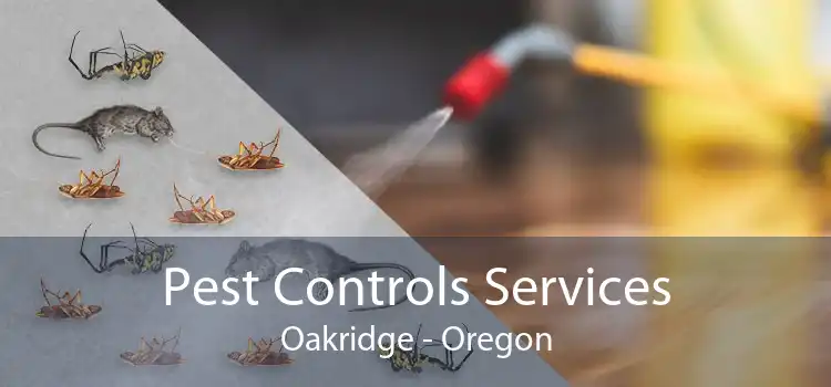 Pest Controls Services Oakridge - Oregon