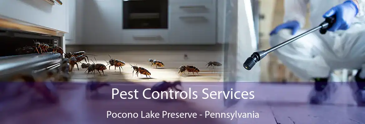 Pest Controls Services Pocono Lake Preserve - Pennsylvania