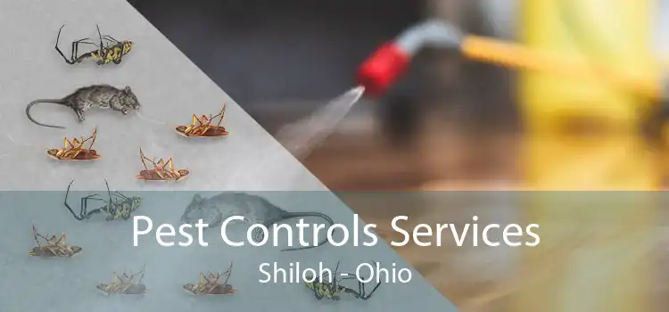 Pest Controls Services Shiloh - Ohio