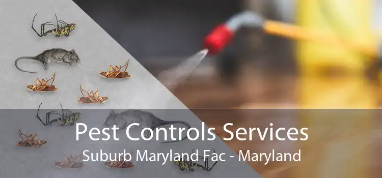 Pest Controls Services Suburb Maryland Fac - Maryland