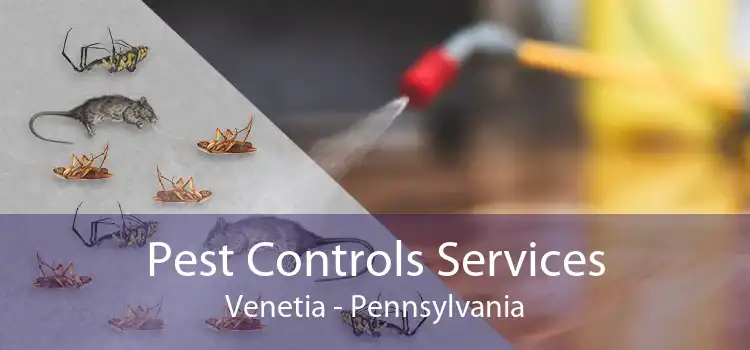 Pest Controls Services Venetia - Pennsylvania